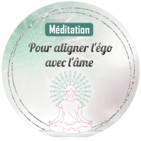 Méditation pour aligner l'égo avec l'âme-FR